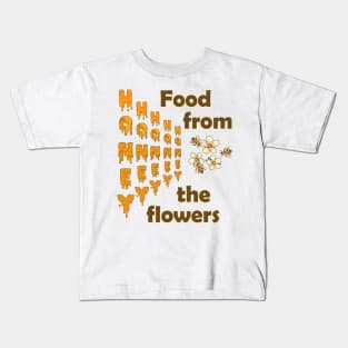 Honey - Food from the flowers - t-shirt and accessories Kids T-Shirt